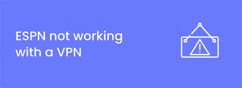 espn plus not working with vpn|Why is ESPN+ not working with VPN in 2023 – (Easy Hacks) .